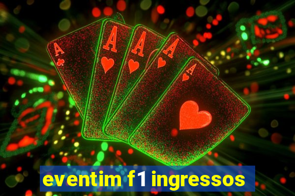 eventim f1 ingressos